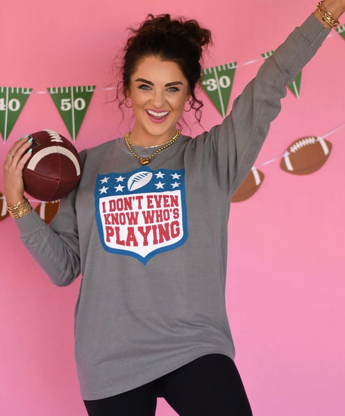 I Don’t Even Know Who’s Playing Long Sleeve/Tee - Cracked Ginger