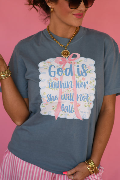 God Is Within Her She Will Not Fall Tee - Cracked Ginger