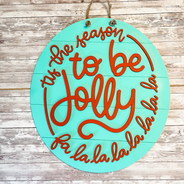 Tis the season to be Jolly falalala Christmas door hanger sign