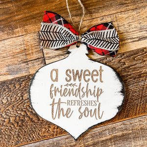 A sweet friend refreshes the soul ornament