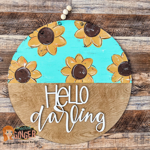 Sunflowers 3D handwritten Hello darling Round Door Hanger Sign